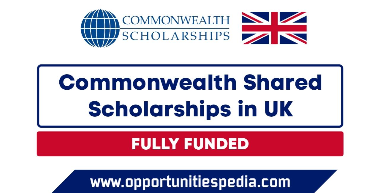 Commonwealth Shared Scholarships 2025-26 in the UK (Fully Funded)
