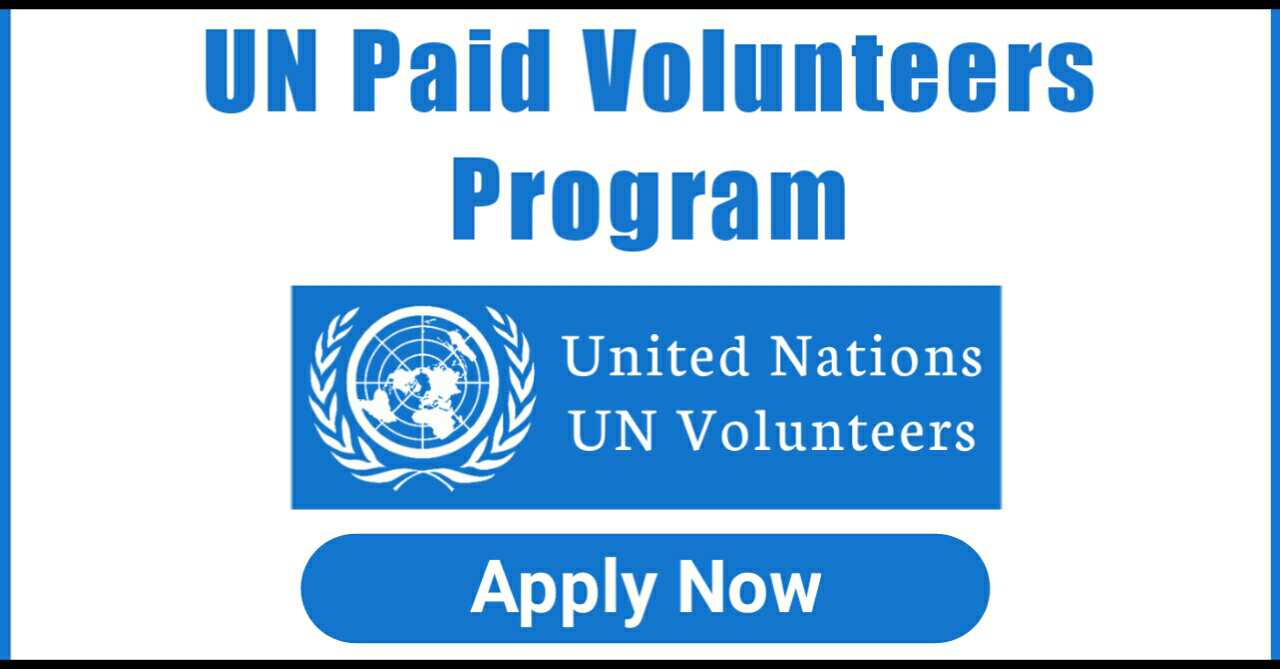 UN Volunteers Program 2021 - Join United Nations Fully Funded
