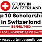 Top 10 Switzerland Scholarships 2024-2025 For International Students