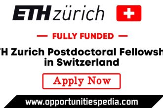 ETH Zurich Postdoctoral Fellowships 2026 in Switzerland (Fully Funded)