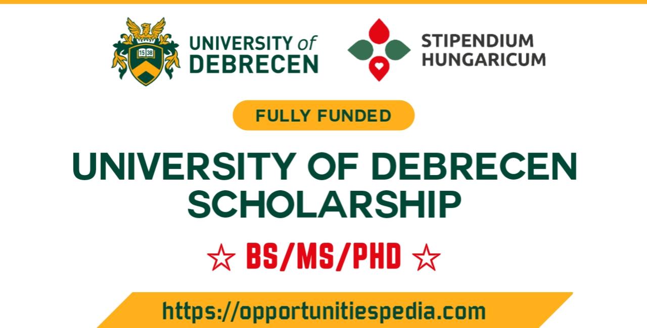 University of Debrecen Scholarships 2025 in Hungary (Fully Funded)