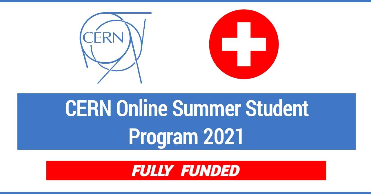 CERN Online Summer Student Program 2021 for Bachelor & Master Degree Students - Fully Funded