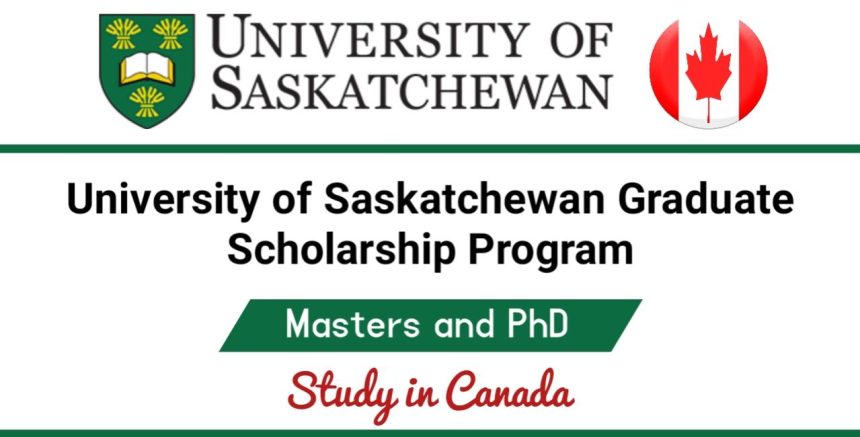 University of Saskatchewan Graduate Scholarships Program 2022 (Study in Canada)