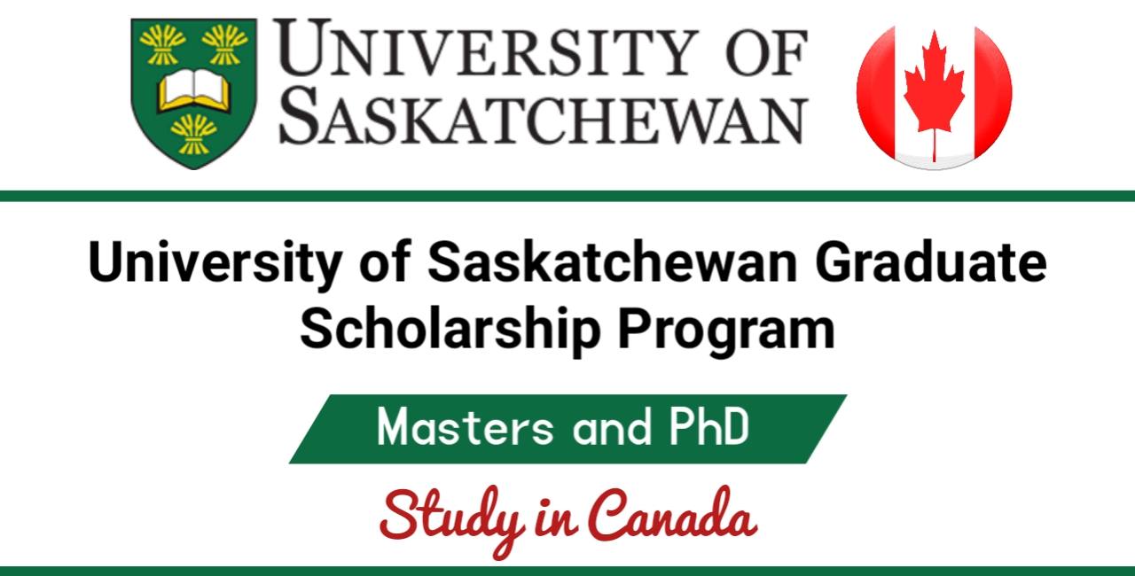 University of Saskatchewan Graduate Scholarships Program 2022 (Study in Canada)