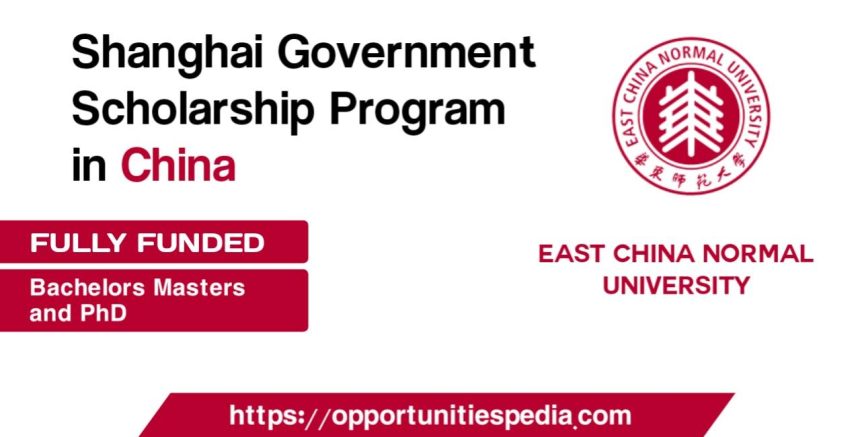 Shanghai Government Scholarships 2025 at East China Normal University (Fully Funded)