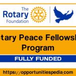 Rotary Peace Fellowship Program 2025 (Fully Funded)