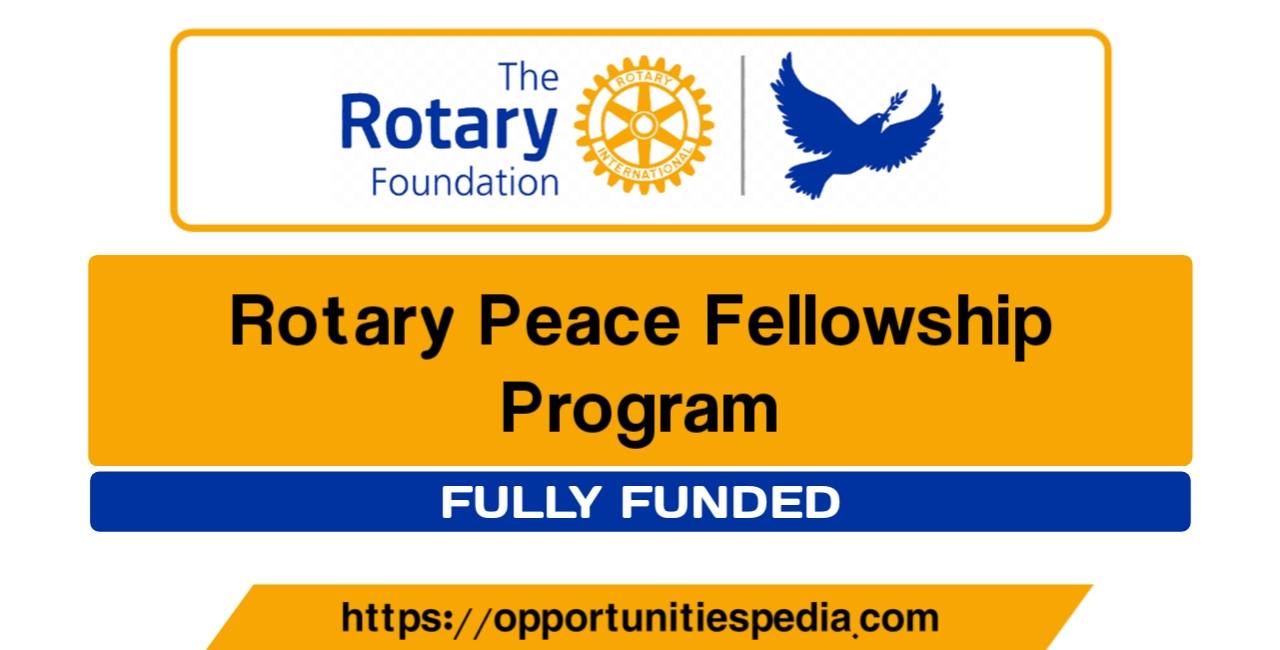 Rotary Peace Fellowship Program 2025 (Fully Funded)