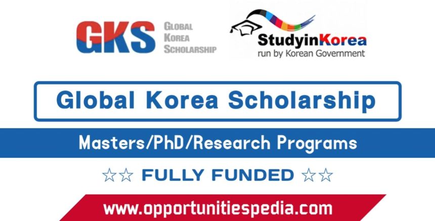 Global Korea Scholarship 2025 (Fully Funded)