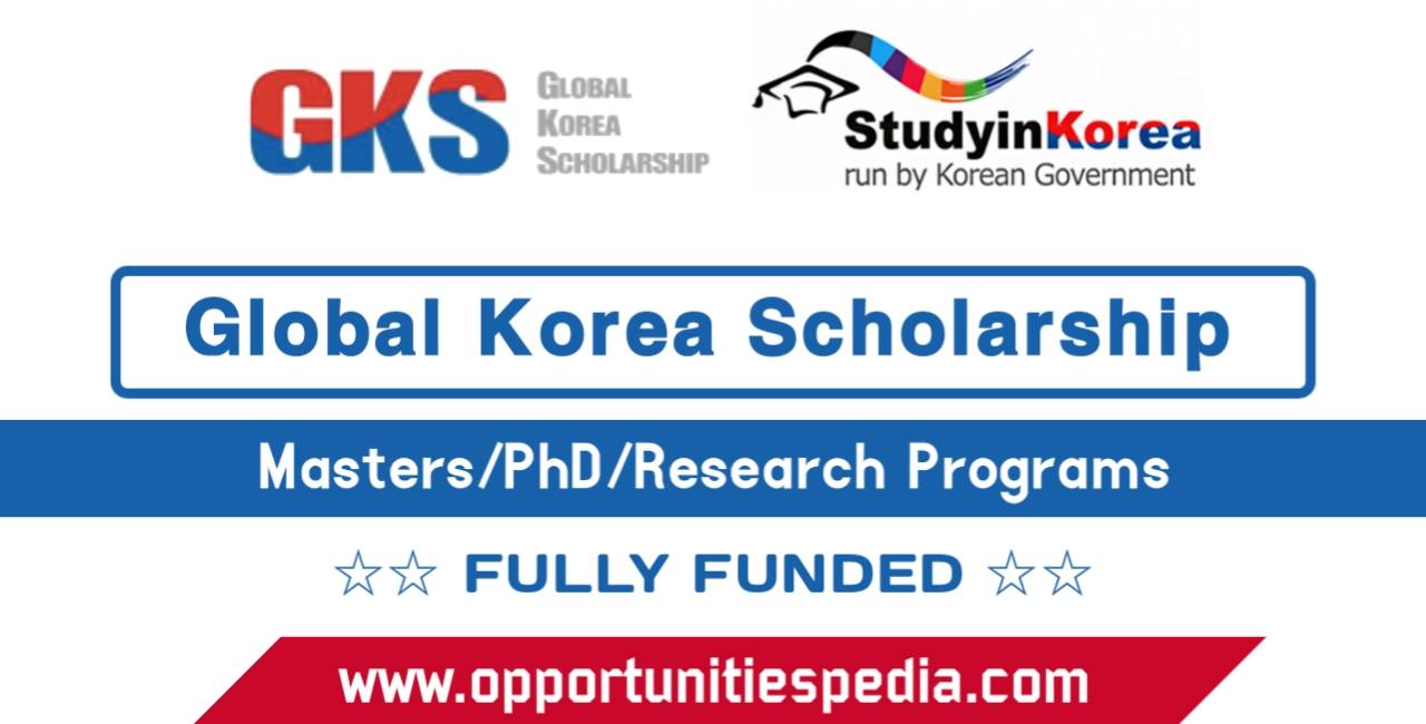 Global Korea Scholarship 2025 (Fully Funded)