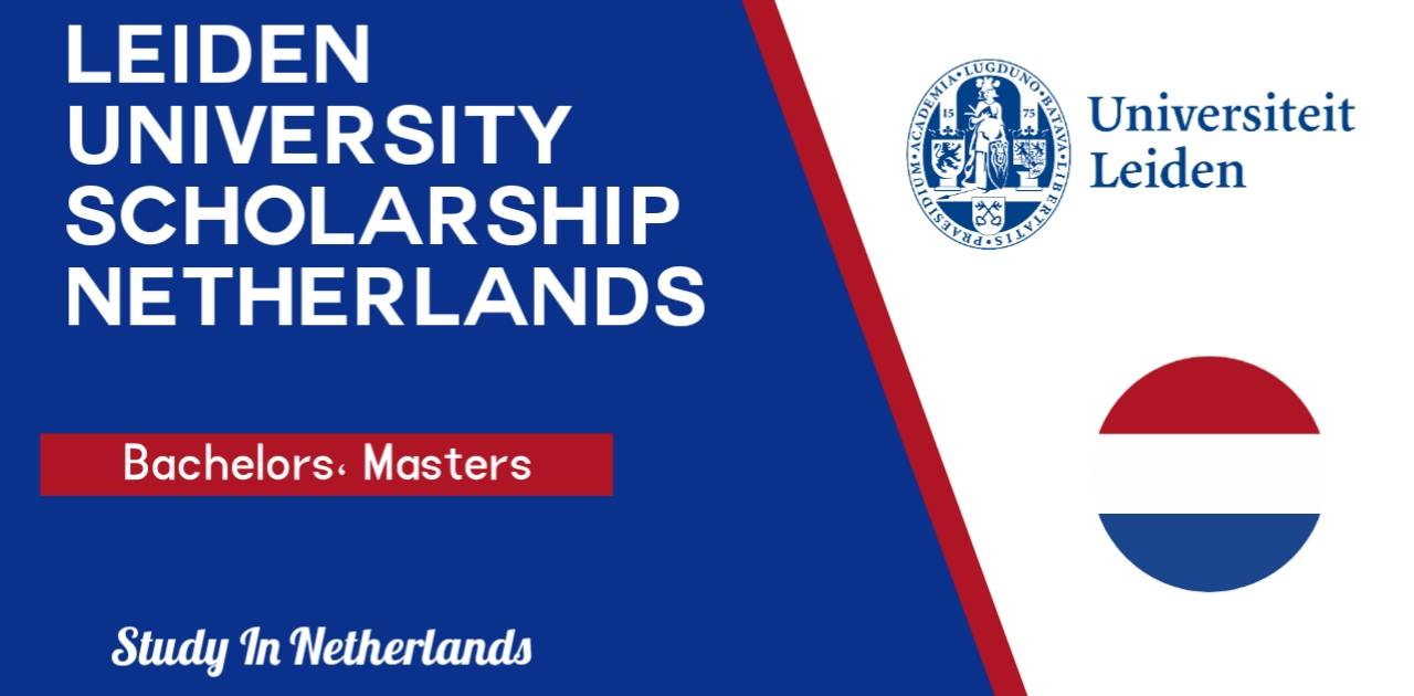 Minerva Scholarship Fund 2024-2025 at Leiden University (Study in Netherlands)