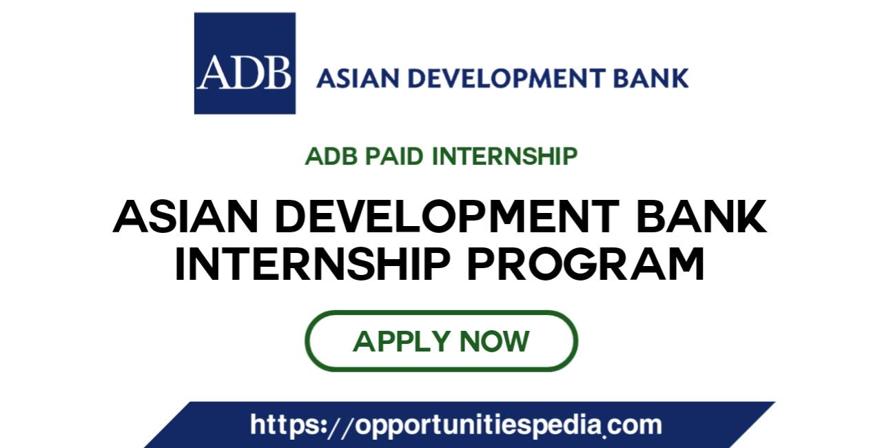 Asian Development Bank Internships 2026 (ADB Paid Internship)