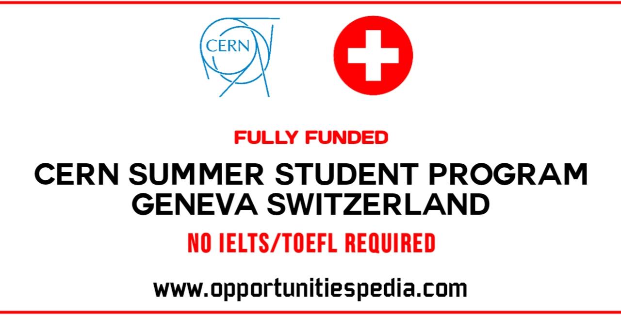 CERN Summer Student Program 2025 in Switzerland (Fully Funded)