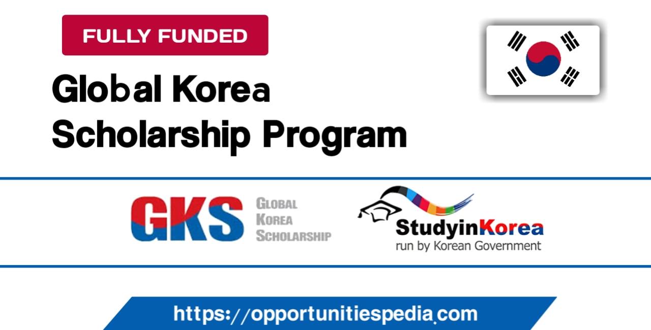 Global Korea Scholarship GKS-U 2026 in South Korea (Fully Funded)