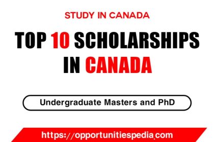 Top 10 Scholarships in Canada (Study in Canada)