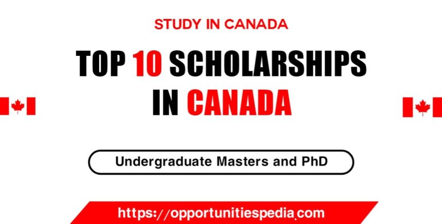 Top 10 Scholarships in Canada (Study in Canada)