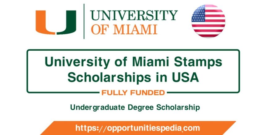 University of Miami Stamps Scholarship 2026 in USA (Fully Funded)