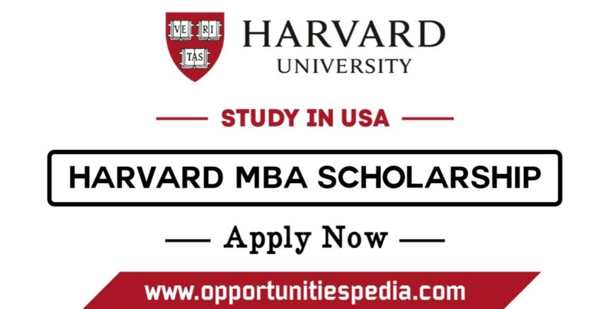 Harvard University MBA Scholarship 2025 in USA (Fully Funded)
