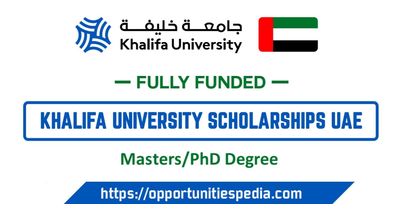 Khalifa University Scholarships 2025 in UAE (Fully Funded)