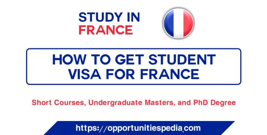 How To Get A Student Visa For France 2024 (Study In France)
