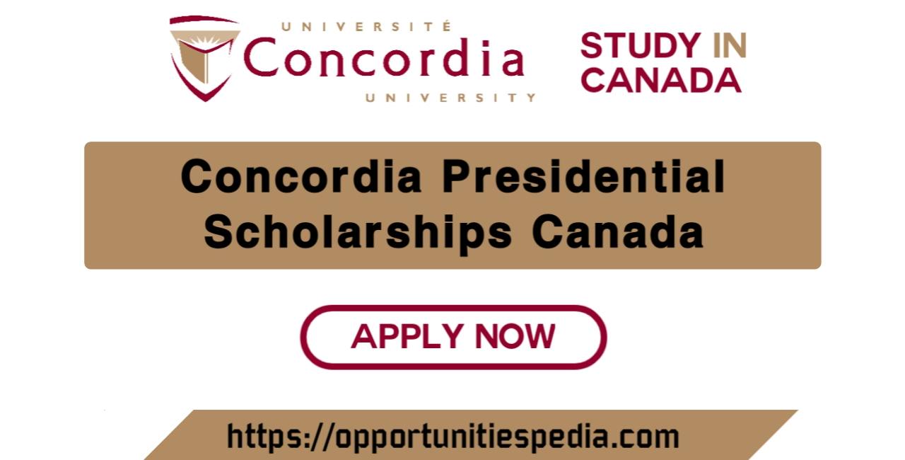 Concordia University Presidential Scholarships 2023 in Canada