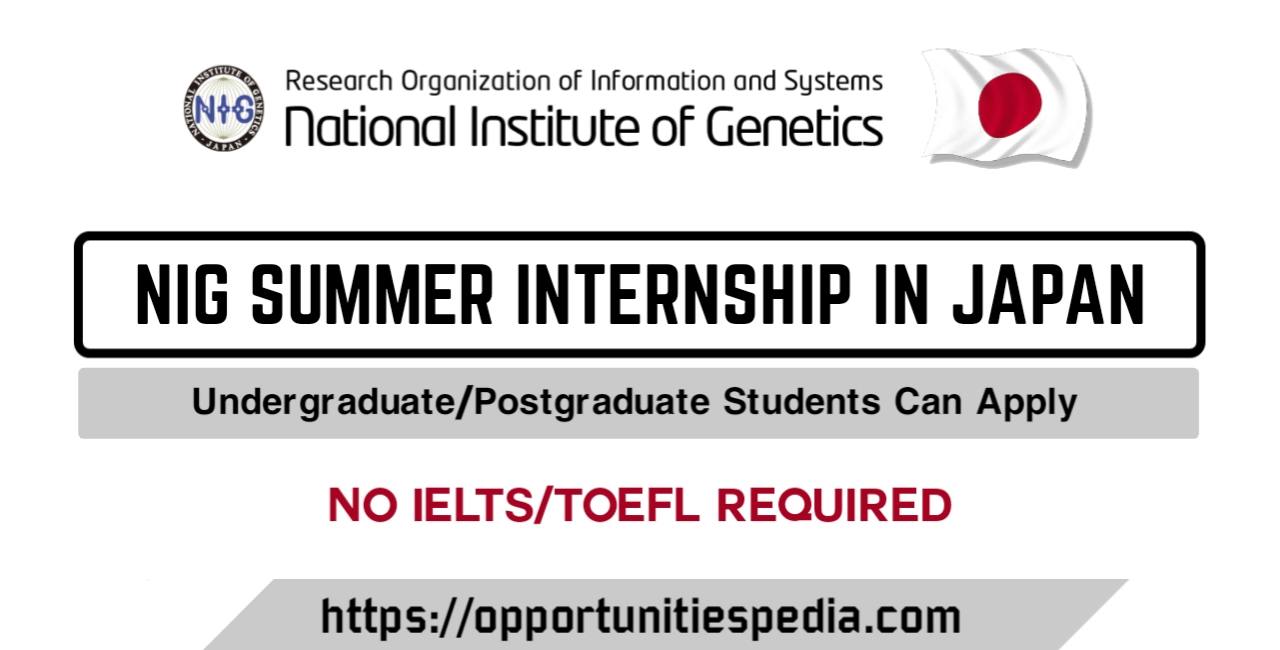 NIG Summer Internship 2025 in Japan (Fully Funded)