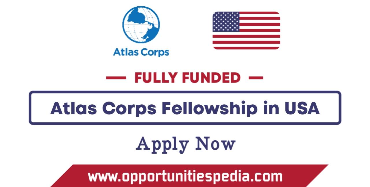 Atlas Corps Fellowship in USA 2024 | Fully Funded