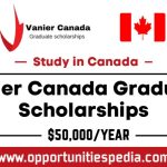 Vanier Canada Graduate Scholarships 2025 (Study in Canada)