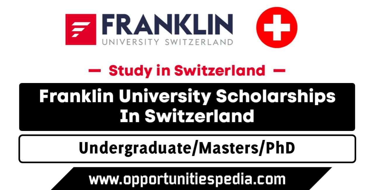 Franklin University Scholarships in Switzerland 2025 (Study in Switzerland)