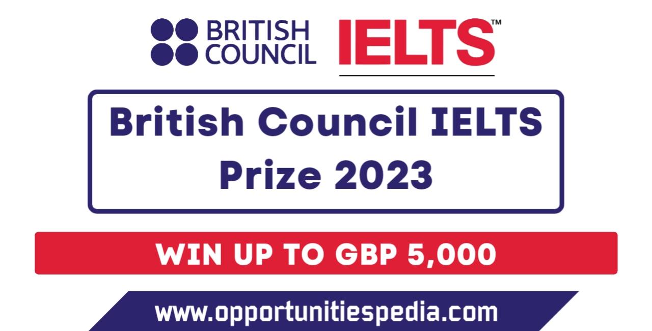 British Council IELTS Prize 2023 (Apply Now)