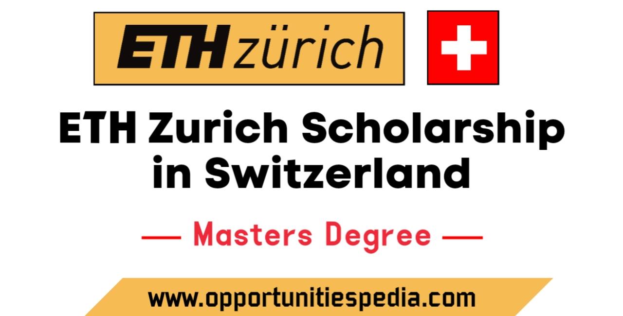 ETH Zurich Excellence Scholarship 2026 (Study in Switzerland)