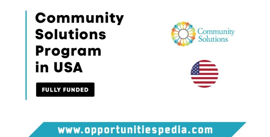 Community Solutions Program 2025 in the USA (Fully Funded)
