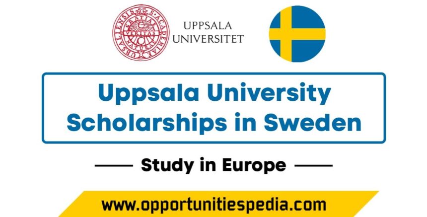 Uppsala University Scholarships 2025 in Sweden (Study in Europe)