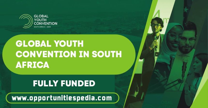 Global Youth Convention 2024 in South Africa | Fully Funded