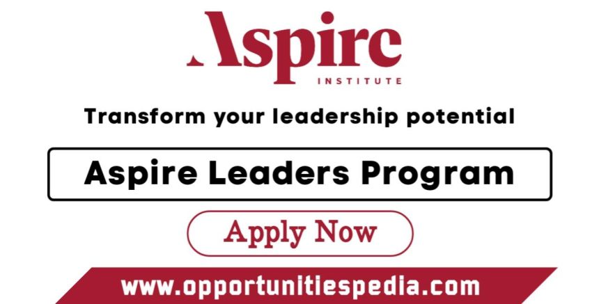 Aspire Leaders Program 2024 | Apply Now