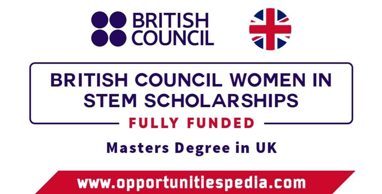 British Council Women in STEM Scholarships 2025-2026 (Fully Funded)