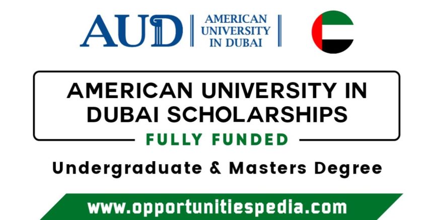 American University in Dubai Scholarships 2025-2026 (Fully Funded)