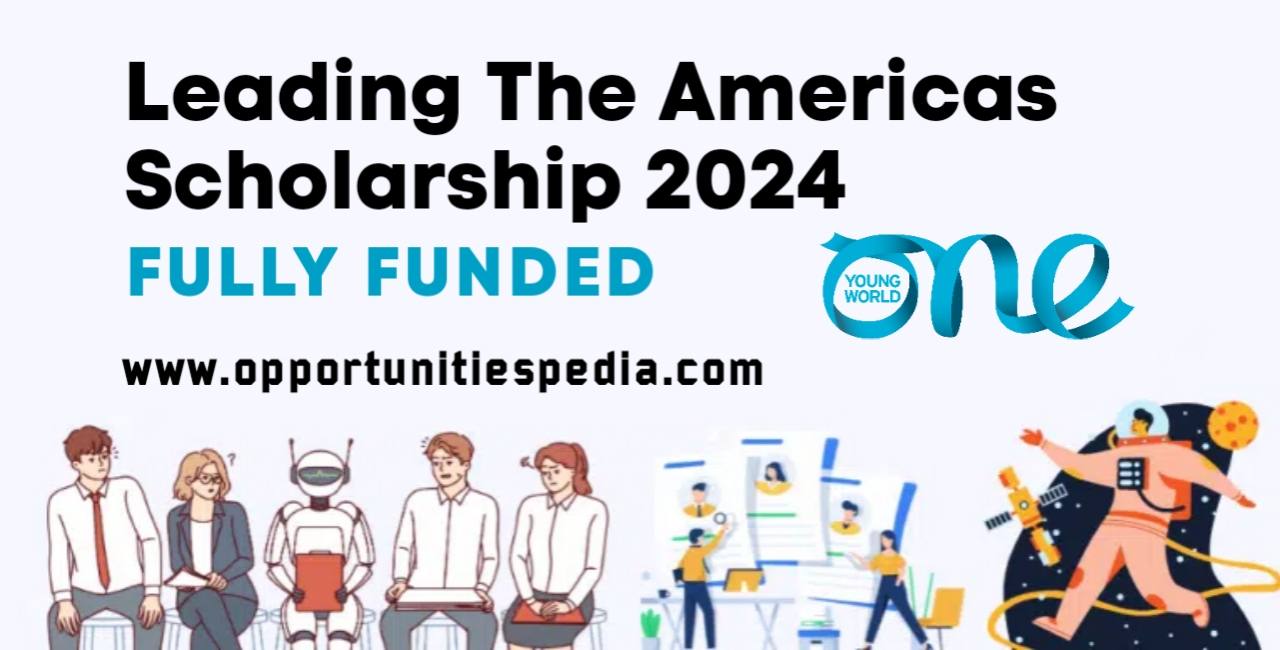 Leading The Americas Scholarship 2024 (Fully Funded)