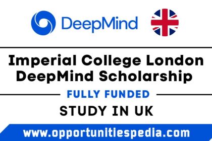 Imperial College London DeepMind Scholarships 2024 in UK (Fully Funded)