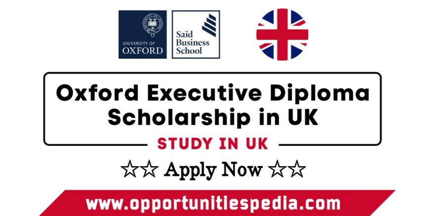 Oxford Executive Diploma Scholarship 2025 in UK (Study in UK)