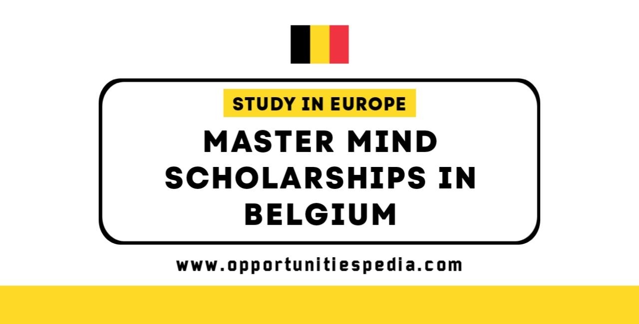 Master Mind Scholarships 2025-2026 In Belgium (Study in Europe)