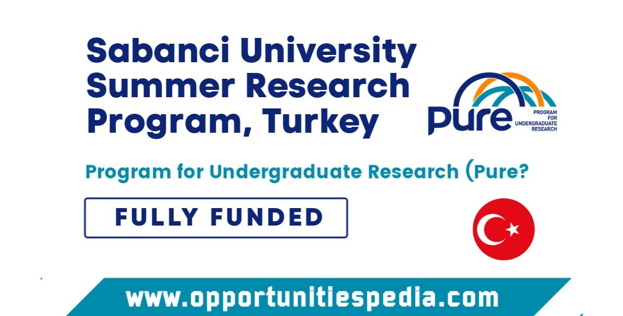 Sabanci University Summer Research Program 2025 in Turkey (Fully Funded)