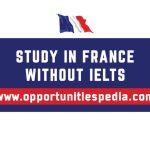 Study in France without IELTS 2025 | France Scholarships