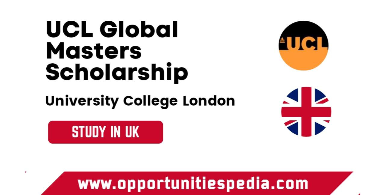 UCL Global Masters Scholarship in UK 2025 (Study in UK)