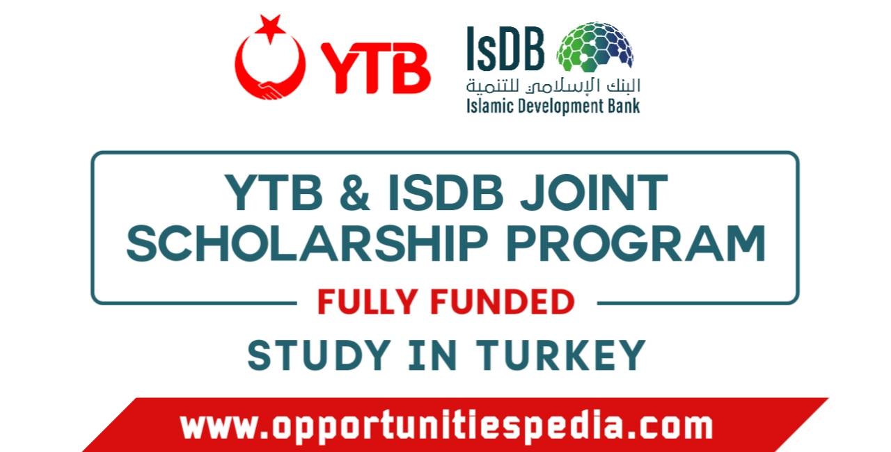 YTB and IsDB Joint Scholarship Program in Turkiye 2025 (Fully Funded)
