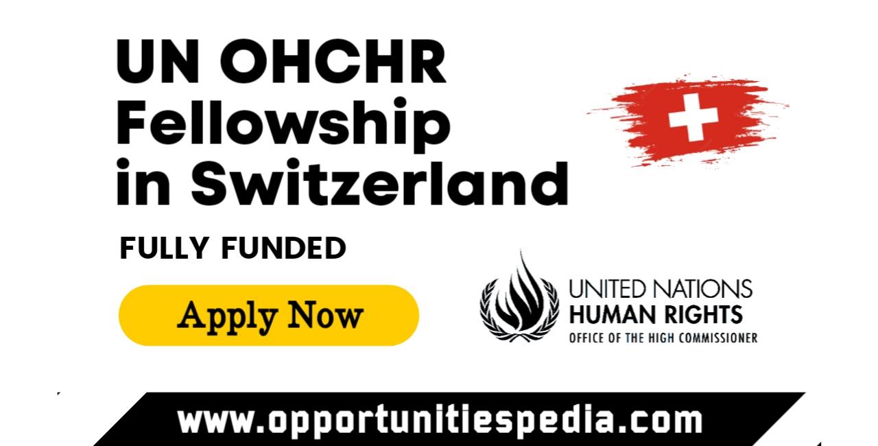 UN OHCHR Fellowship 2025 in Switzerland (Fully Funded)