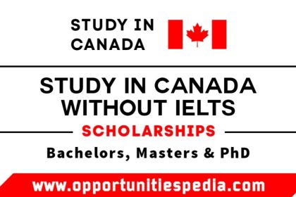 Study in Canada Without IELTS 2025 | Canada Scholarships