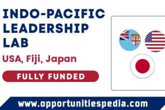 Indo-Pacific Leadership Lab 2024 in USA, Fiji, Japan (Fully Funded)