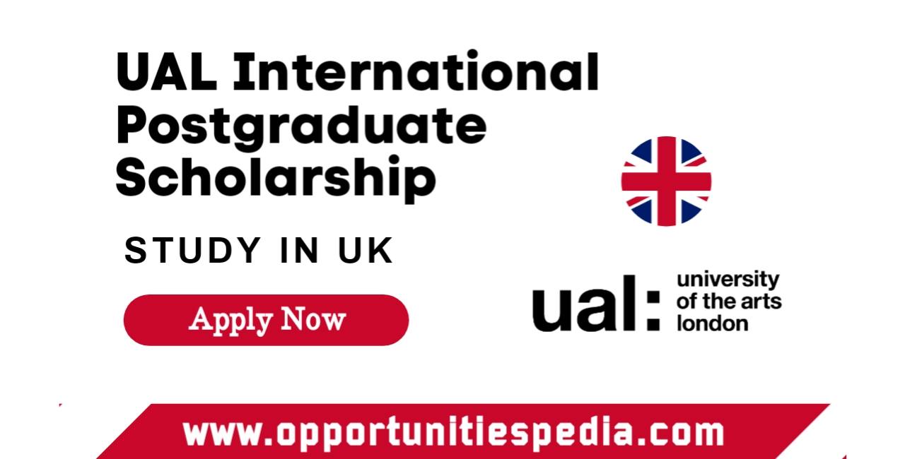 UAL International Postgraduate Scholarships 2025 in the UK