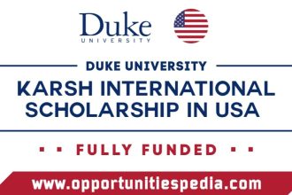 Karsh International Scholarship at Duke University 2025-2026, USA (Fully Funded)