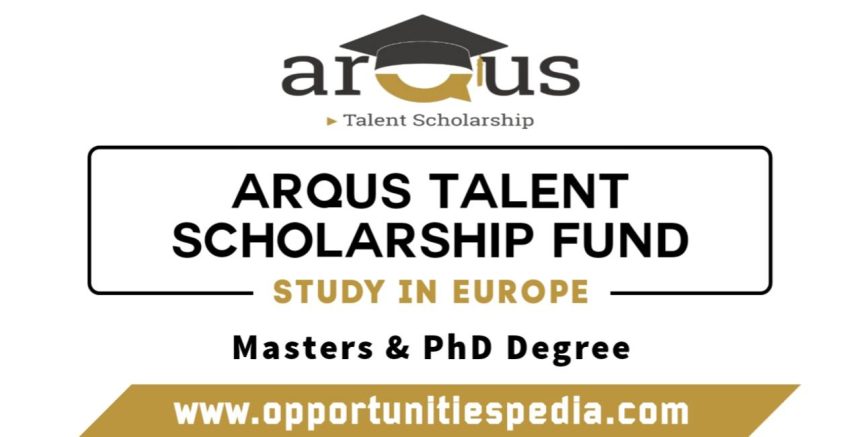 Arqus Talent Scholarship Fund 2024-25 (Study in Europe)